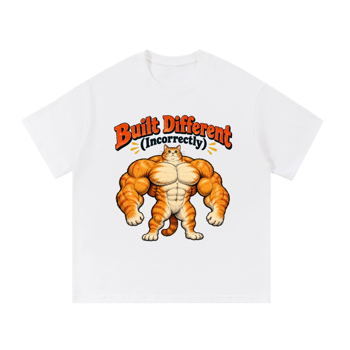 Built Different (Incorrectly) Buff Cat T-Shirt
