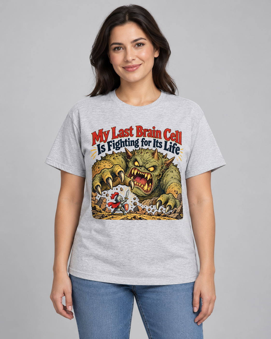 My Last Brain Cell Is Fighting for Its Life T-Shirt