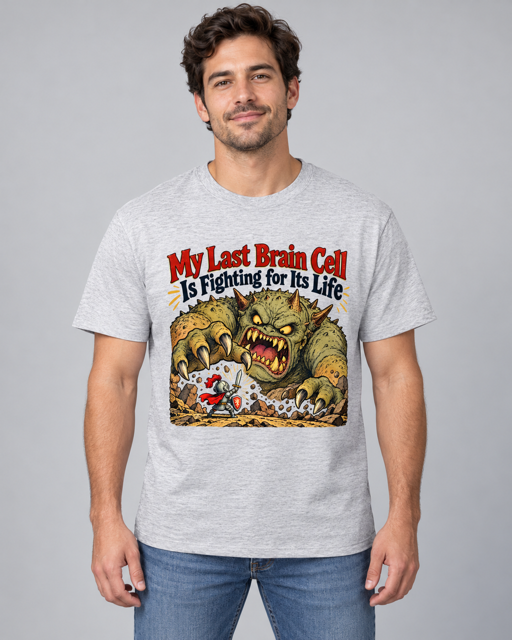 My Last Brain Cell Is Fighting for Its Life T-Shirt
